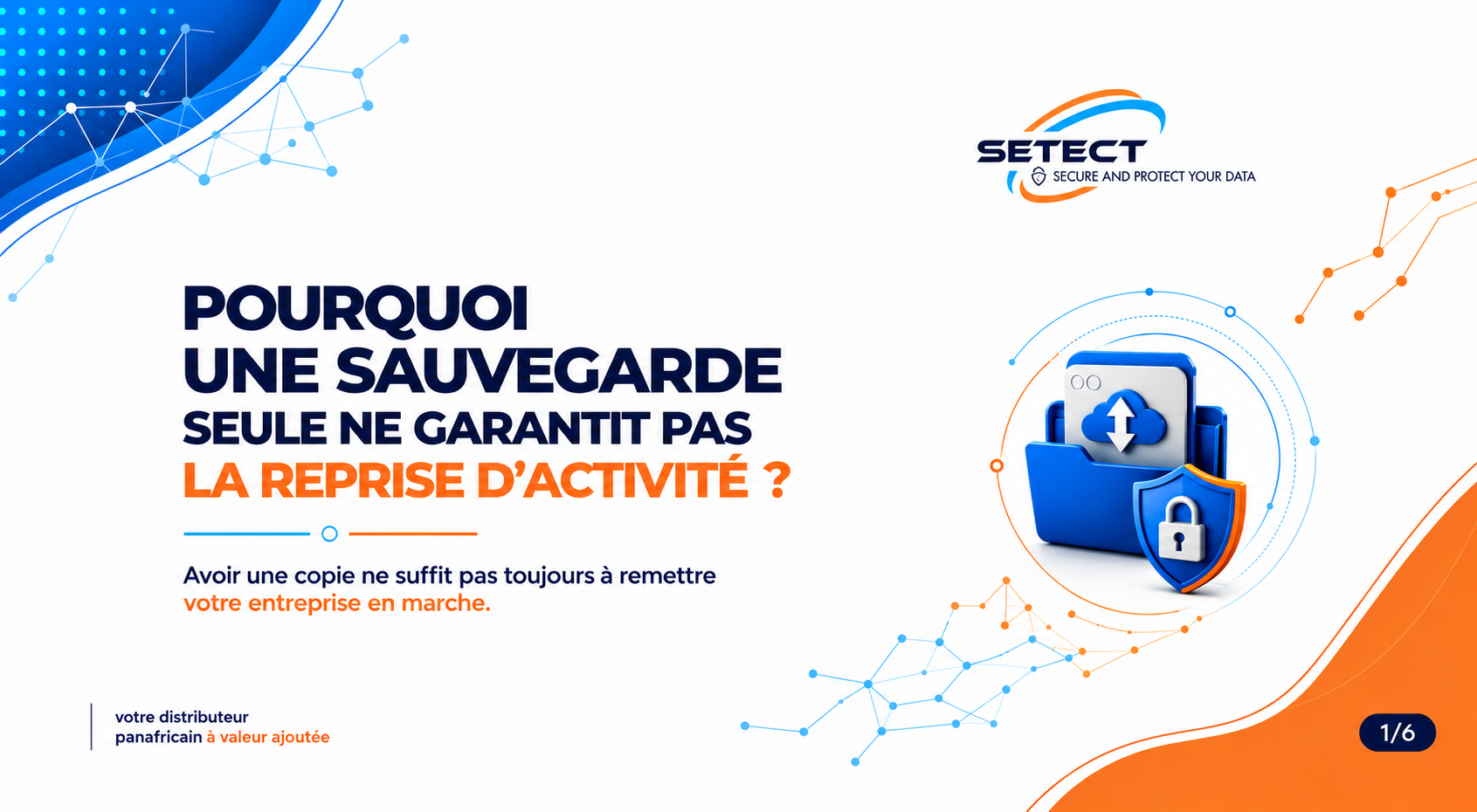 Pourquoi la sauvegarde seule ne garantit pas la reprise d'activité ?